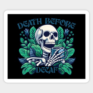 death before decaf II Magnet